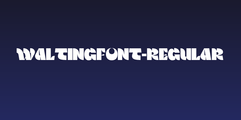 WaltingFont-Regular Social Header