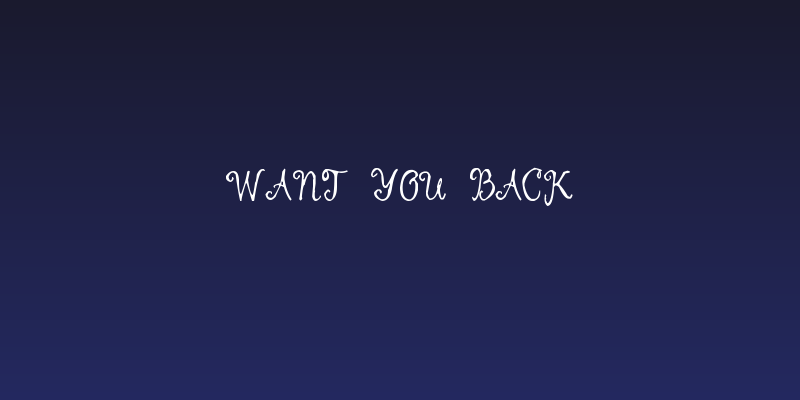 Want You Back Social Header