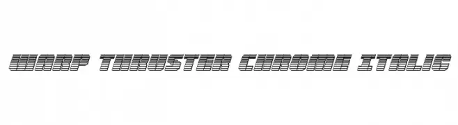 Warp Thruster Chrome Italic 
