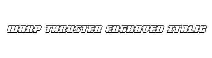 Warp Thruster Engraved Italic  नि: शुल्क फ़ॉन्ट्स डाउनलोड