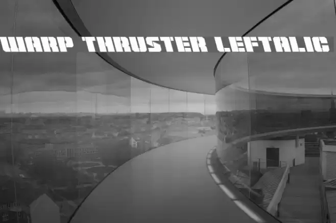 Warp Thruster Leftalic Font examples