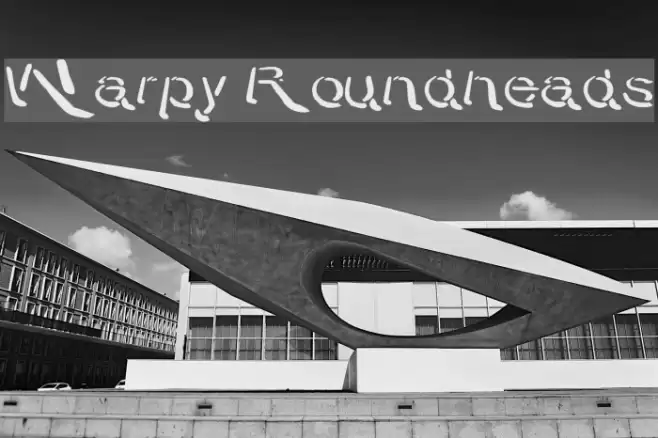 Warpy Roundheads Шрифта examples