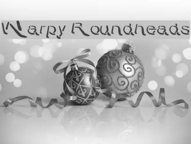 Warpy Roundheads Шрифта examples