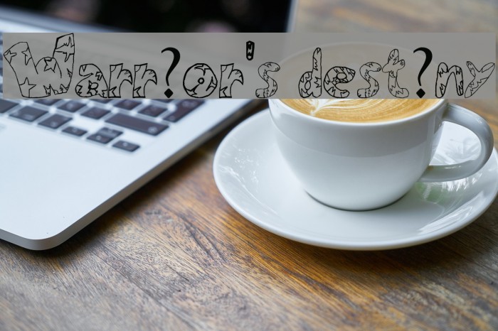 Warr?or's Dest?ny Font examples
