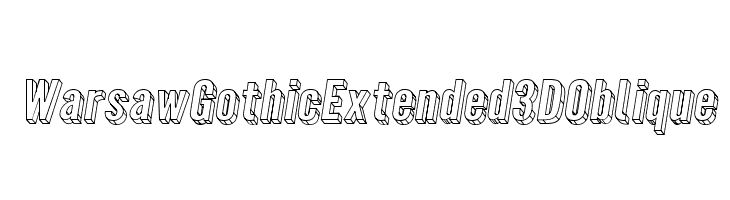 Warsaw Gothic Extended 3D Oblique  免费字体下载