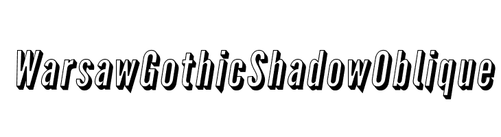 Warsaw Gothic Shadow Oblique Font