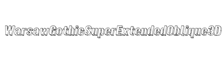 Warsaw Gothic SuperExtended Oblique 3D  नि: शुल्क फ़ॉन्ट्स डाउनलोड