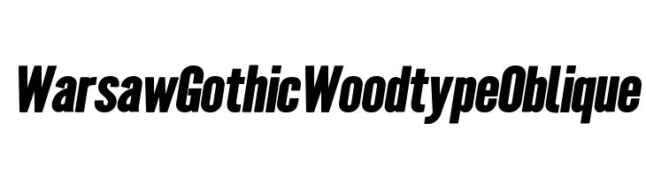 Warsaw Gothic Woodtype Oblique  नि: शुल्क फ़ॉन्ट्स डाउनलोड