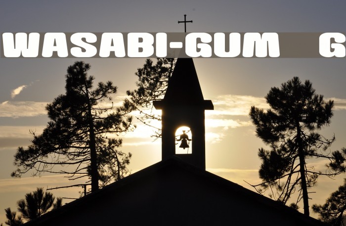 Wasabi-Gum__G Font examples