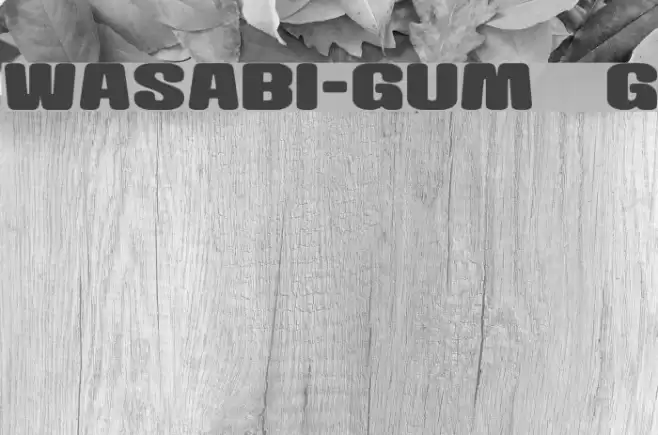 Wasabi-Gum__G Font examples