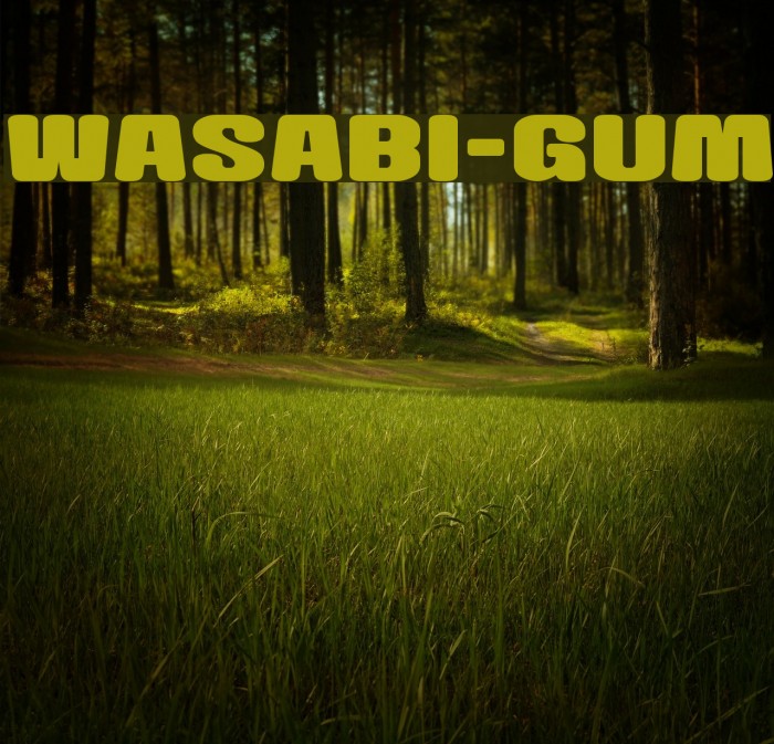 Wasabi-Gum Font examples