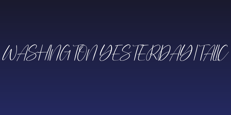 Washington Yesterday Italic Social Header
