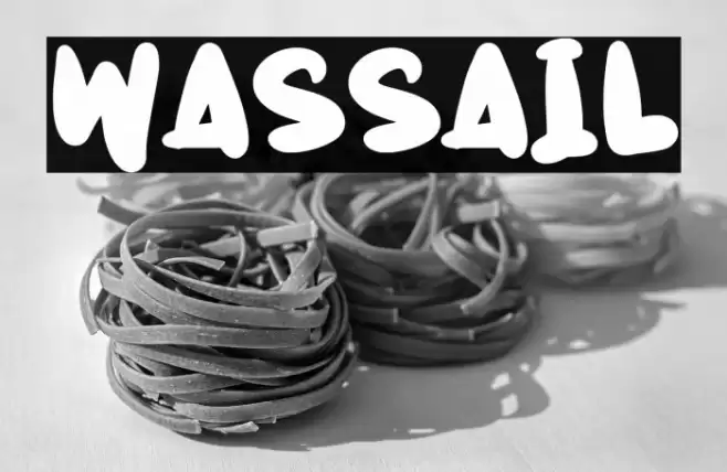 Wassail Font examples