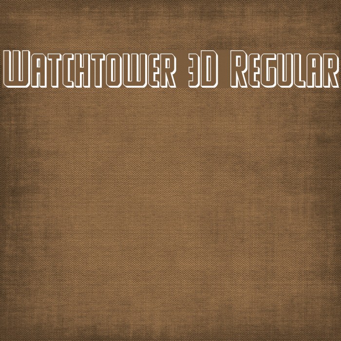 Watchtower 3D Regular Font examples