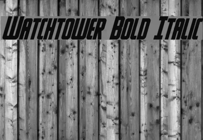 Watchtower Bold Italic Font examples