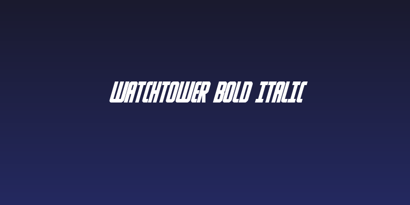 Watchtower Bold Italic Social Header