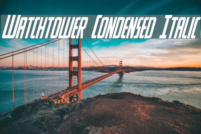 Watchtower Condensed Italic Font examples