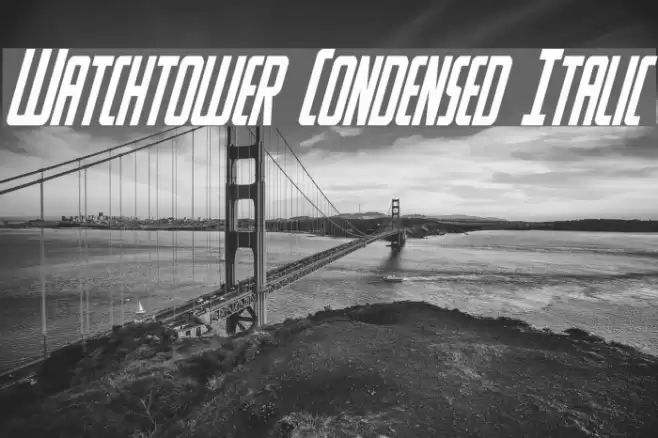 Watchtower Condensed Italic फ़ॉन्ट examples