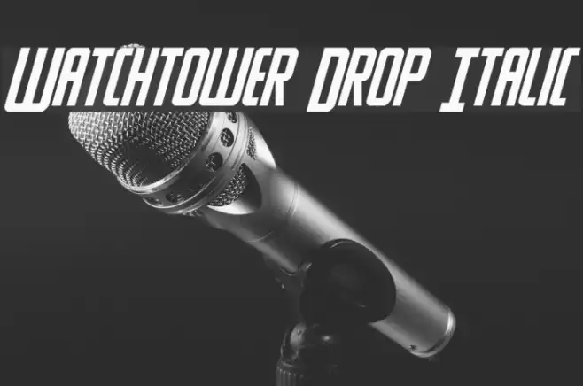 Watchtower Drop Italic Font examples