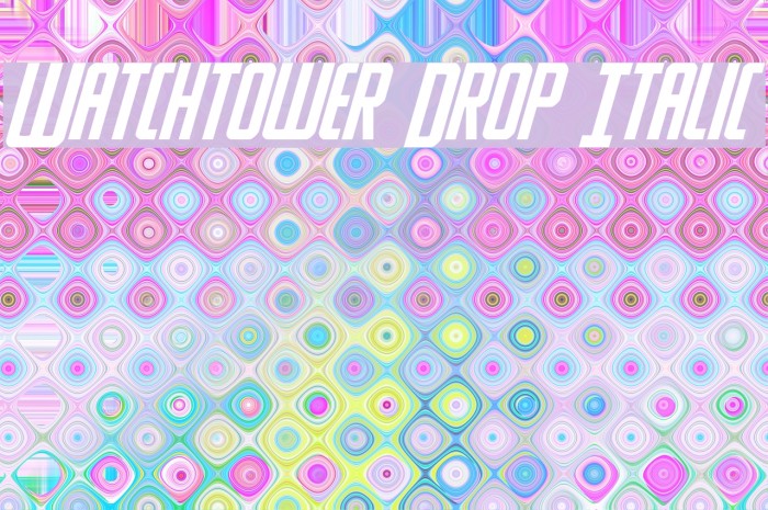 Watchtower Drop Italic Font examples