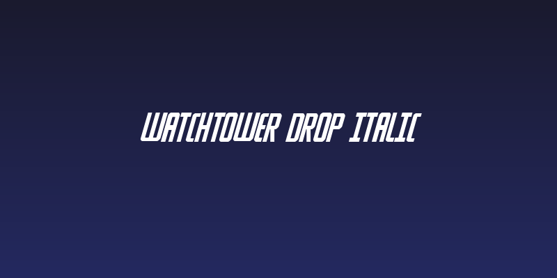 Watchtower Drop Italic Social Header