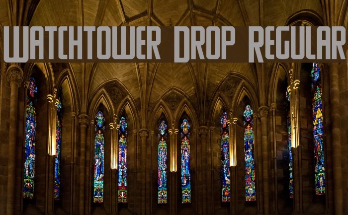 Watchtower Drop Regular Font examples