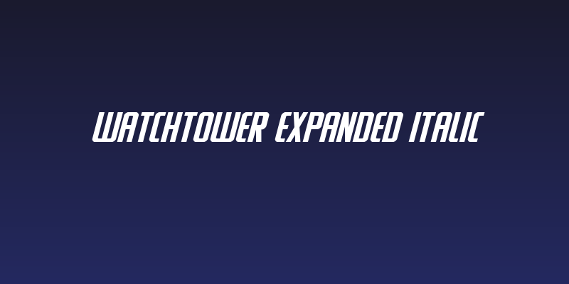 Watchtower Expanded Italic Social Header