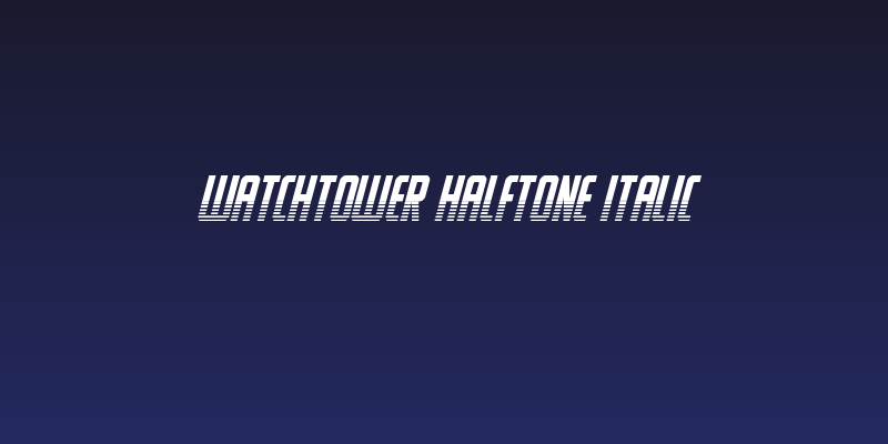 Watchtower Halftone Italic Social Header