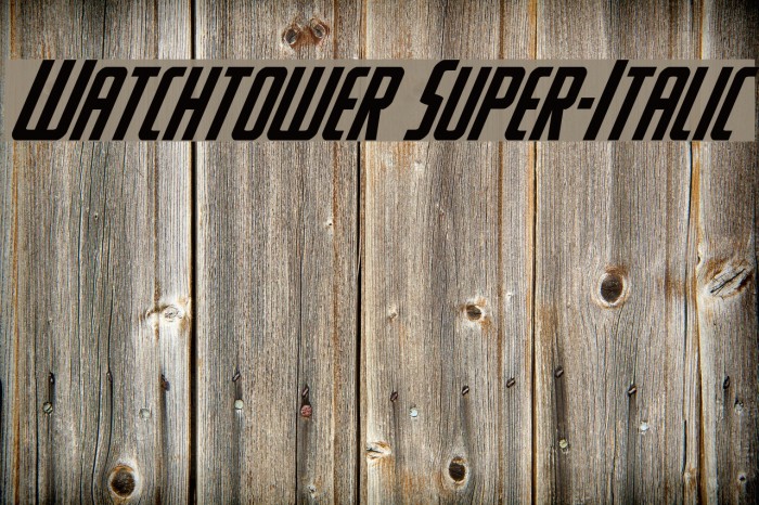 Watchtower Super-Italic Example 1
