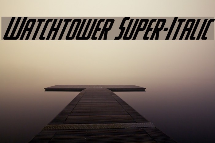 Watchtower Super-Italic Example 3
