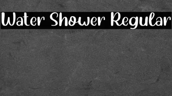 Water Shower Regular Font examples