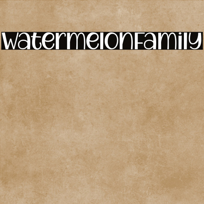 WatermelonFamily Example 1