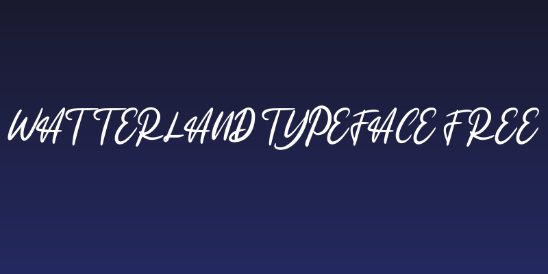 Watterland Typeface FREE Social Header