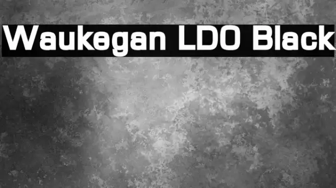 Waukegan LDO Black Font examples