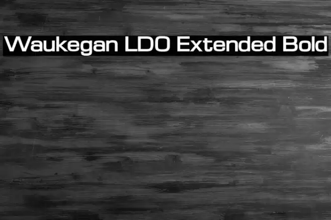 Waukegan LDO Extended Bold Font examples
