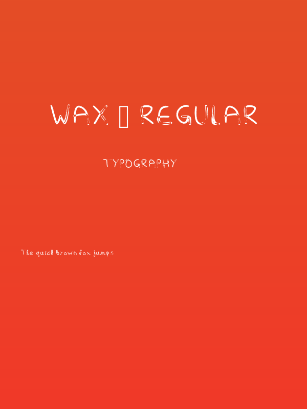 Wax - Regular Poster