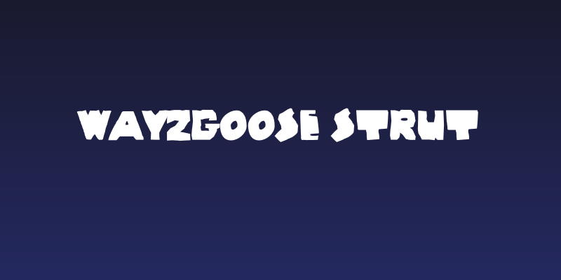 Wayzgoose Strut Social Header