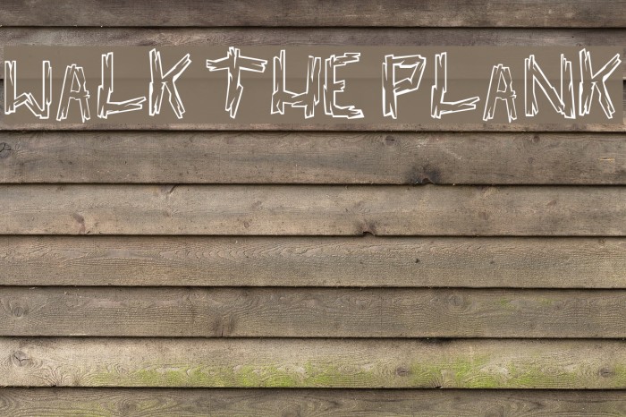walk the plank Font examples