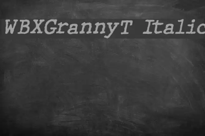 WBXGrannyT Italic Font examples