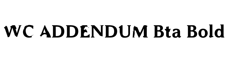 WC ADDENDUM Bta Bold  Descarca Fonturi Gratis