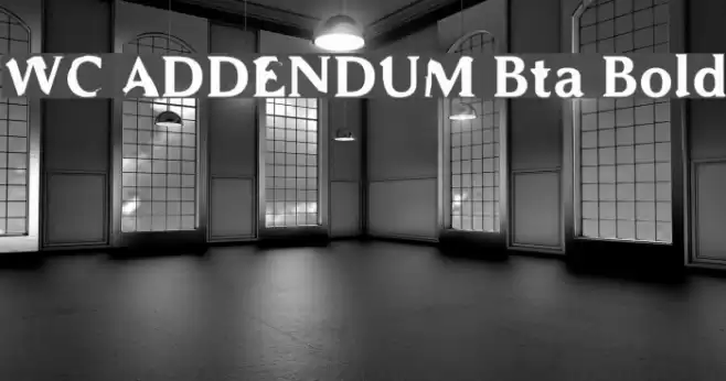 WC ADDENDUM Bta Bold Font examples