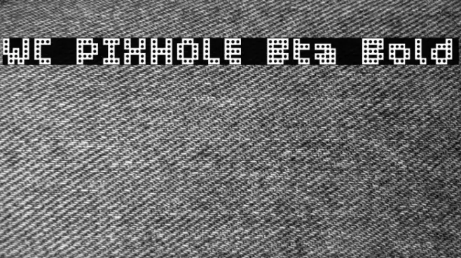 WC PIXHOLE Bta Bold Font examples