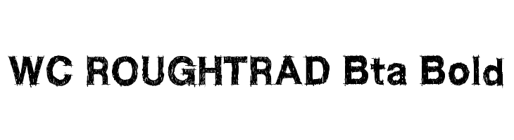 WC ROUGHTRAD Bta Bold Font