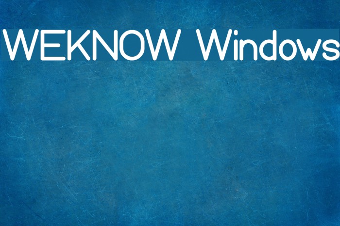 WEKNOW Windows Font examples