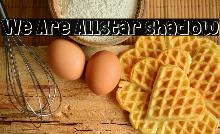 We Are Allstar shadow Example 2