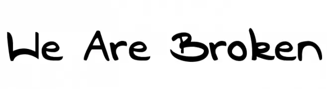 We Are Broken  Free Fonts Download