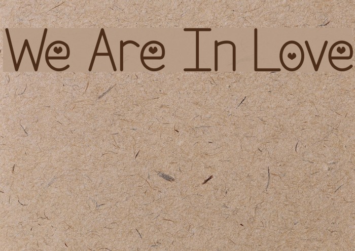 We Are In Love Font examples