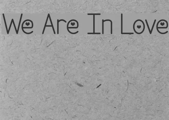 We Are In Love Font examples
