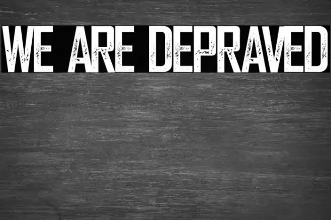 We are Depraved Font examples