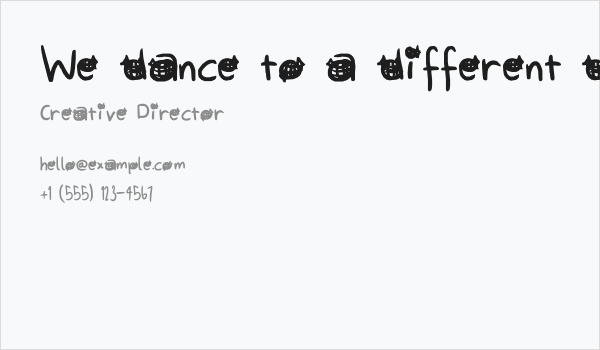 We dance to a different disco, honey Business Card